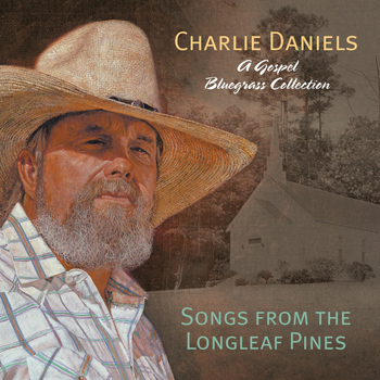 Charlie Daniels Band - Songs of the Longleaf Pines