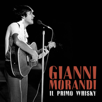Gianni Morandi - Il primo whisky