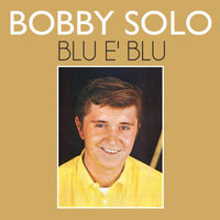 Bobby Solo - Blu e' blu
