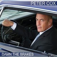 Peter Cox - Damn the Brakes