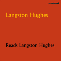 Langston Hughes - Langston Hughes Reads Langston Hughes