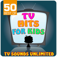 TV Sounds Unlimited - 50 Best of TV Hits for Kids