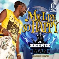 Beenie Man - My Life So Happy - Single