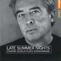 Staffan Scheja - Late Summer Nights: Staffan Scheja Plays Stenhammar