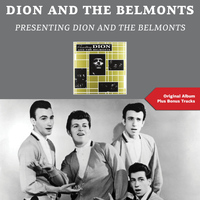Dion And The Belmonts - Presenting Dion and the Belmonts (Original Album Plus Bonus Tracks)
