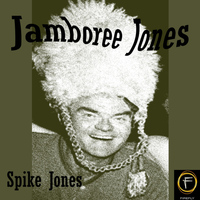 Spike Jones - Jamboree Jones