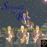 The Syd Lawrence Orchestra - Serenade In Blue