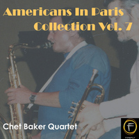 Chet Baker Quartet - Americans In Paris Collection, Vol. 7