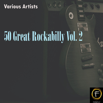 Various Artists - 50 Great Rockabilly, Vol. 2