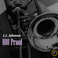 J.J. Johnson - 100 Proof