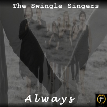 The Swingle Singers - Always