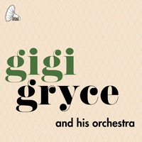 Gigi Gryce & His Orchestra - Gigi Gryce & His Orchestra