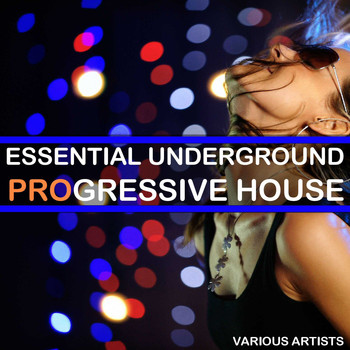 Various Artists - Essential Underground Progressive House