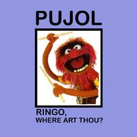 Pujol - Ringo, Where Art Thou?