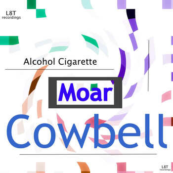 Alcohol Cigarette - Moar Cowbell