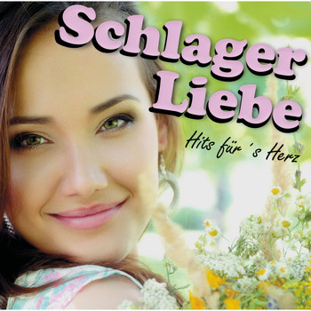 Various Artists - Schlager Liebe - Hits für's Herz
