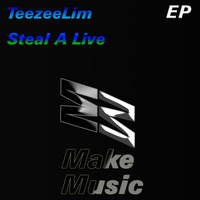 TeezeeLim - Steal A Live EP