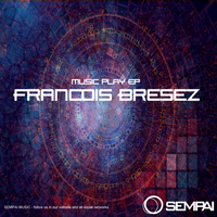 Francois Bresez - Music Play EP