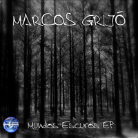 Marcos Grijo - Mundos Escuros EP