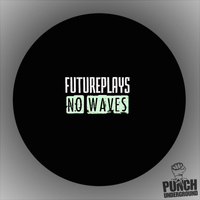 FuturePlays - No Waves