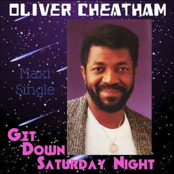 Oliver Cheatham - Get Down Saturday Night - Maxi Single