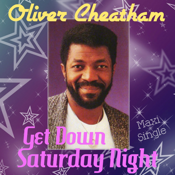 Oliver Cheatham - Get Down Saturday Night - Maxi Single