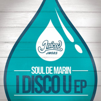 Soul De Marin - I Disco U EP
