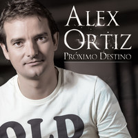 Alex Ortiz - Proximo Destino