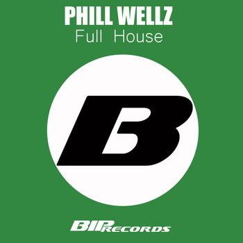 Phill Wellz - Full House Original Extended Mix