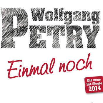 Wolfgang Petry - Einmal noch 2014