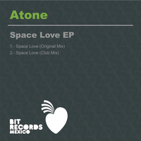 Atone - Space Love EP