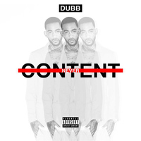 Dubb - Never Content (Deluxe Version) (Explicit)