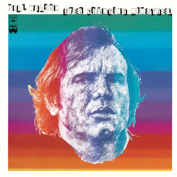 Bill Wilson - Ever Changing Minstrel