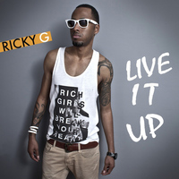 Ricky G - Live It Up - Single