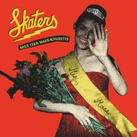 SKATERS - Miss Teen Massachusetts (Explicit)