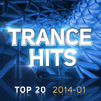 Various Aritsts - Trance Hits Top 20 - 2014-01