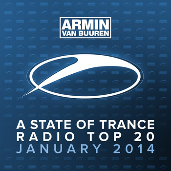 Armin van Buuren - A State Of Trance Radio Top 20 - January 2014 (Including Classic Bonus Track)