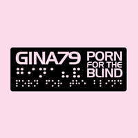 Gina79 - Porn for the Blind