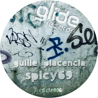 Guille Placencia - Spicy 69