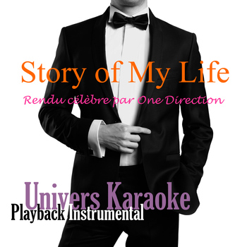 Univers Karaoké - Story of My Life (Rendu célèbre par One Direction) [Version Karaoké] - Single