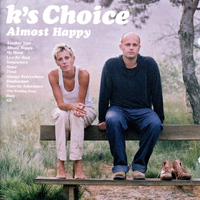 K's Choice - Almost Happy
