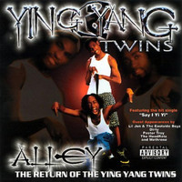 Ying Yang Twins - Alley: The Return of the Ying Yang Twins