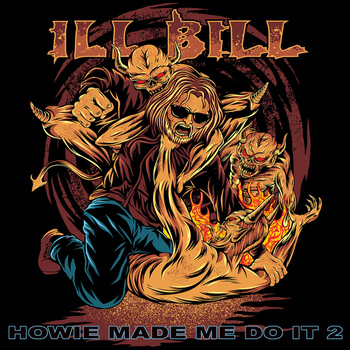 Ill Bill - Howie Made Me Do It 2