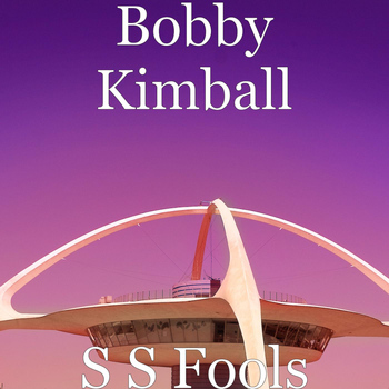Bobby Kimball - S S Fools