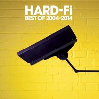 Hard-FI - Best Of 2004 - 2014