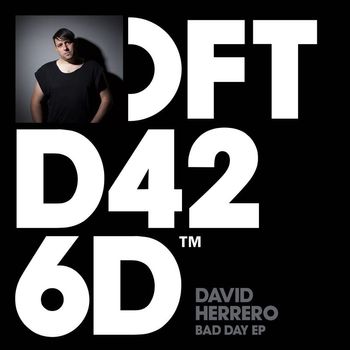 David Herrero - Bad Day EP