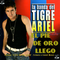 El Tigre Ariel - El Pie de Oro Llego (La Cancion de Leonel Messi)