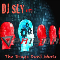 DJ Sly (IT) - The Drugs Don't Work