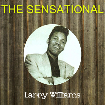 Larry Williams - The Sensational Larry Williams