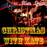 Kate Smith - Christmas With Kate